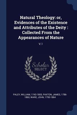 Natural Theology: or, Evidences of the Existenc... 1377024016 Book Cover