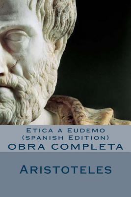 Etica a Eudemo (spanish Edition) [Spanish] 1530971837 Book Cover