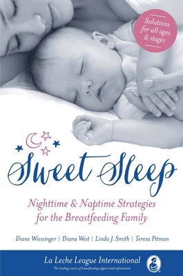 Sweet Sleep: Nighttime and Naptime Strategies f... 178066155X Book Cover