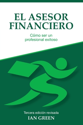 El Asesor Financiero: Cómo ser un Profesional E... [Spanish] 1838399127 Book Cover