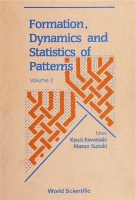 Formation, Dynamics and Statistics of Patterns ... 9810215339 Book Cover
