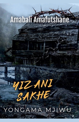 Yizani Sakhe [Xhosa] 1037029178 Book Cover