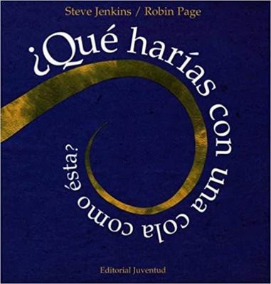 Que Harias Con una Cola Como Esta? [Spanish] 8426133916 Book Cover