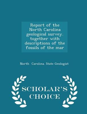 Report of the North Carolina Geological Survey.... 1296324052 Book Cover