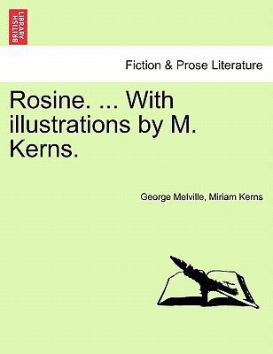 Rosine. ... with Illustrations by M. Kerns. 1241485895 Book Cover