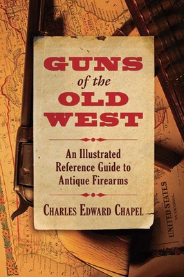 Guns of the Old West: An Illustrated Reference ... 1620873621 Book Cover