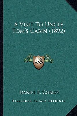 A Visit To Uncle Tom's Cabin (1892) 1165256959 Book Cover