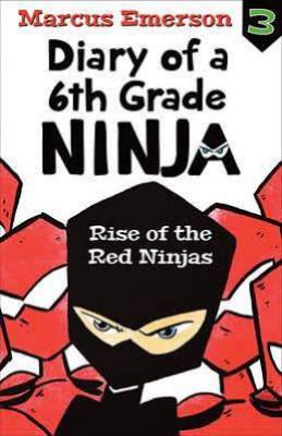 Rise of the Red Ninjas: Diary of a 6th Grade Ni... 1760295574 Book Cover