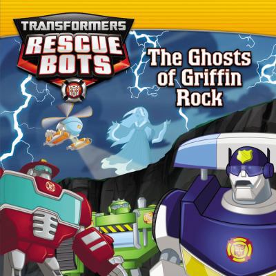 Transformers: Rescue Bots: The Ghosts of Griffi... 0316277045 Book Cover