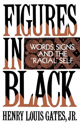 Figures in Black: Words, Signs, and the Racial ... 0195060741 Book Cover