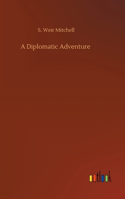 A Diplomatic Adventure 3752437715 Book Cover