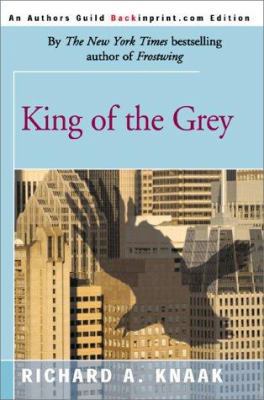 King of the Grey 0595092101 Book Cover