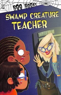 Swamp Creature Teacher (Boo Books) 1398202525 Book Cover