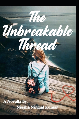 The Unbreakable Thread B08H6NPW8Y Book Cover
