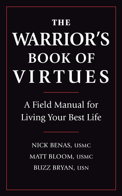 The Warrior's Book of Virtues: A Field Manual f... 1578268079 Book Cover