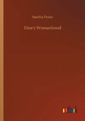 Elsie's Womanhood 3752308222 Book Cover
