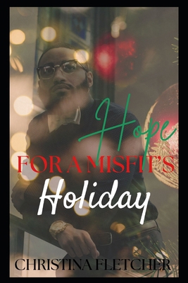 Hope For A Misfit's Holiday B0DQLGZW4J Book Cover