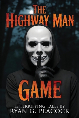 The Highwayman Game: 15 Terrifying Tales 1963107586 Book Cover