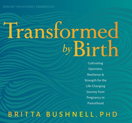 Transformed by Birth: Cultivating Openness, Res... 1683644492 Book Cover