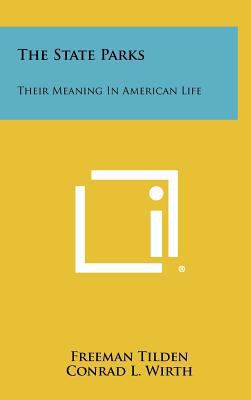 The State Parks: Their Meaning In American Life 1258417812 Book Cover