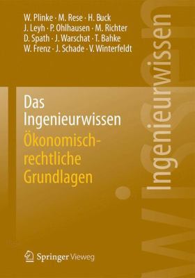 Das Ingenieurwissen: Ökonomisch-Rechtliche Grun... [German] 3662443732 Book Cover