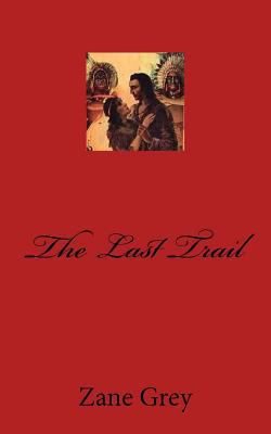 The Last Trail 1724904825 Book Cover