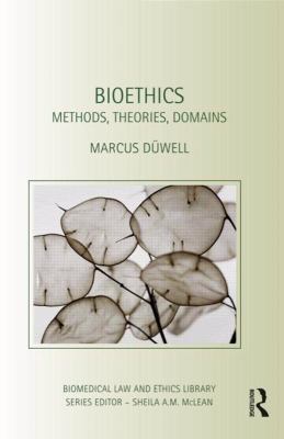 Bioethics: Methods, Theories, Domains 0415609917 Book Cover