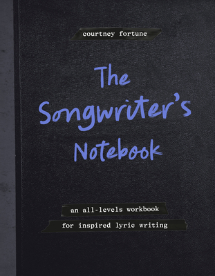 The Songwriter's Notebook: An All-Levels Workbo... 0593837851 Book Cover