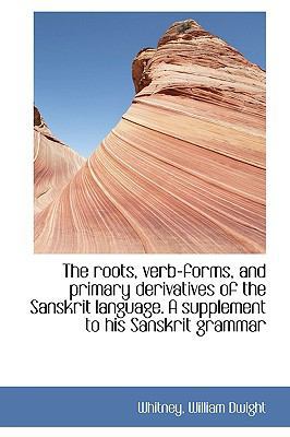 The Roots, Verb-Forms, and Primary Derivatives ... 1110749295 Book Cover