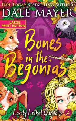 Bones in the Begonias [Large Print] 1778864899 Book Cover