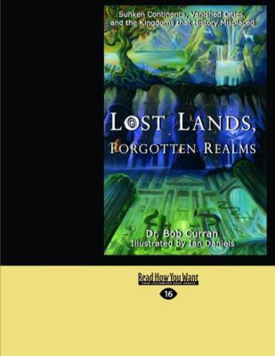 Lost Lands, Forgotten Realms: Sunken Continents... [Large Print] 1442967587 Book Cover