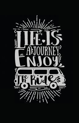 Life Is a Journey Enjoy the Ride 1717848648 Book Cover