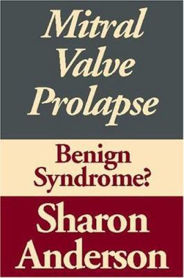 Mitral Valve Prolapse: Benign Syndrome? 0759229643 Book Cover