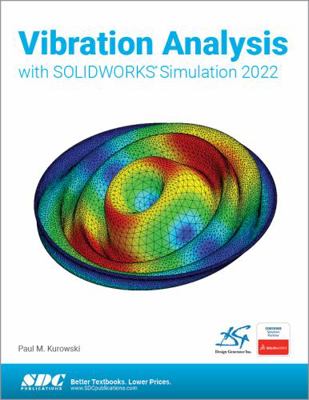 Vibration Analysis with Solidworks Simulation 2022 1630574880 Book Cover