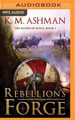 Rebellion's Forge 1536609382 Book Cover