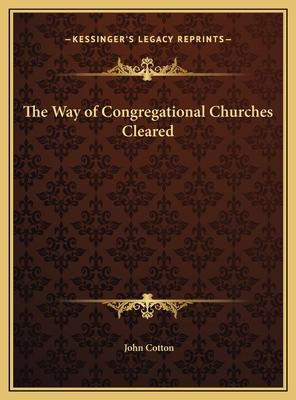 The Way of Congregational Churches Cleared 1169720633 Book Cover
