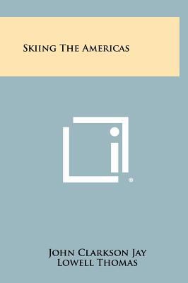 Skiing The Americas 1258373289 Book Cover