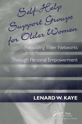 Self-Help Support Groups for Older Women: Rebui... 1560324627 Book Cover