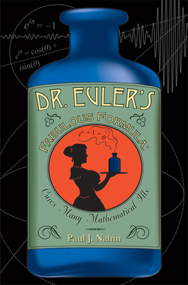 Dr. Euler's Fabulous Formula: Cures Many Mathem... 0691150370 Book Cover