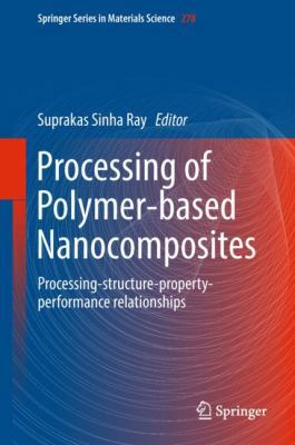 Processing of Polymer-Based Nanocomposites: Pro... 3319977911 Book Cover