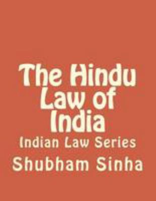 The Hindu Law of India: Indian Law Series 1512205990 Book Cover