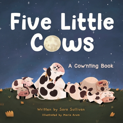 Five Little Cows: A Cow'nting Book 1737649217 Book Cover