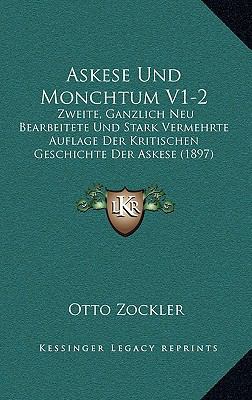 Askese Und Monchtum V1-2: Zweite, Ganzlich Neu ... [German] 1168159512 Book Cover