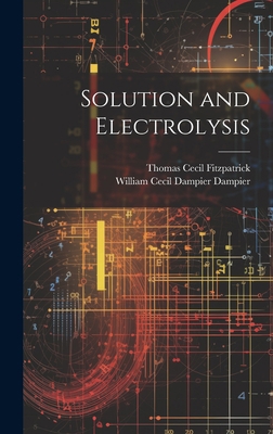 Solution and Electrolysis 1020349743 Book Cover