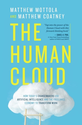 The Human Cloud: How Today's Changemakers Use A... 1400219736 Book Cover