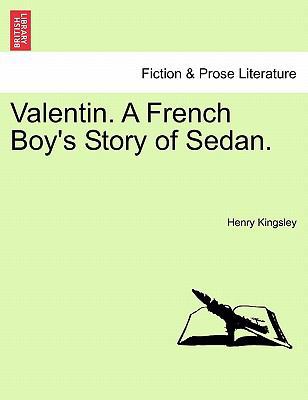 Valentin. a French Boy's Story of Sedan. 1241072434 Book Cover