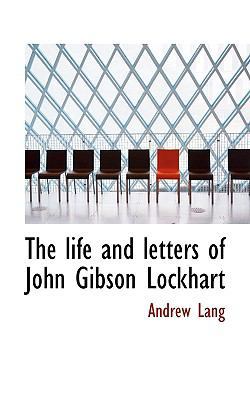 The Life and Letters of John Gibson Lockhart 1117329437 Book Cover