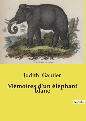 Mémoires d'un éléphant blanc [French] B0D16ZNJJQ Book Cover