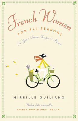 French Women for All Seasons: A Year of Secrets... 067931489X Book Cover
