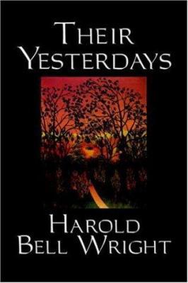 Their Yesterdays by Harold Bell Wright, Fiction... 1598184431 Book Cover